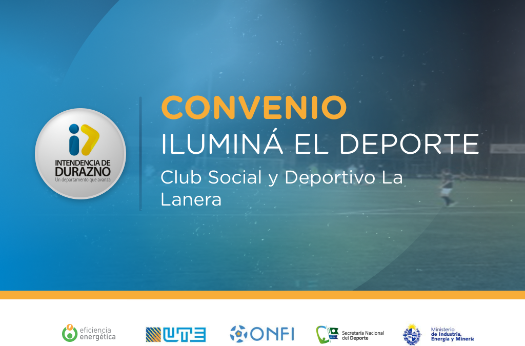 Iluminá el Deporte en el Club Social y Deportivo La Lanera de Durazno