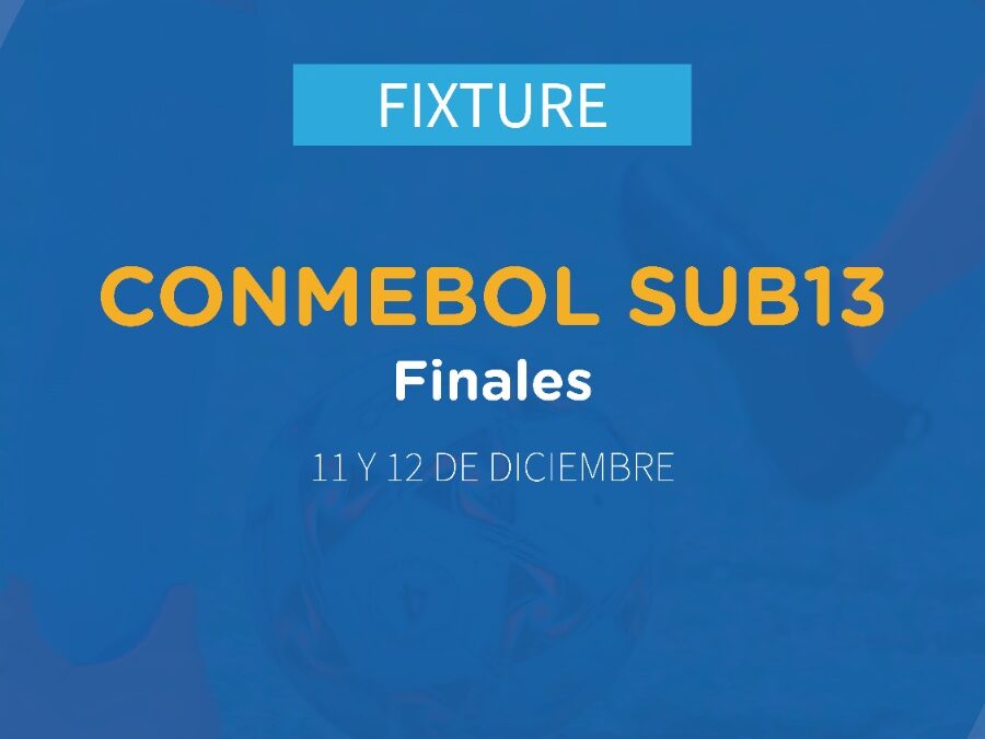Finales del Campeonato CONMEBOL SUB 13 (11 y 12 de diciembre)📅