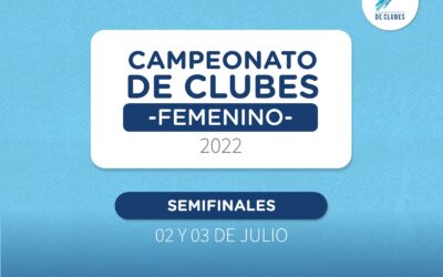 Semifinales del Campeonato Nac. de Clubes Femenino 2022