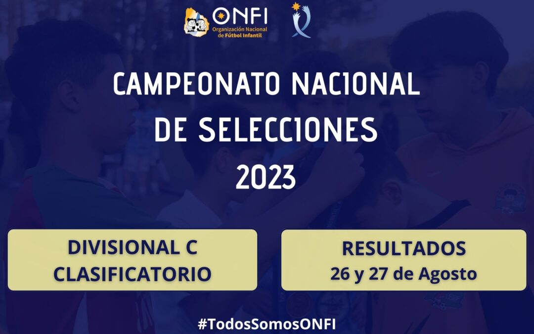 Resultados Camp. Nac. de Selecciones 2023 – 26 y 27 de Agosto