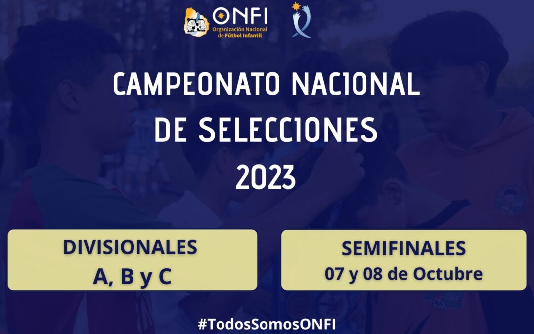 Semifinales Camp. Nac. de Selecciones 2023 – 07 y 08 de Octubre