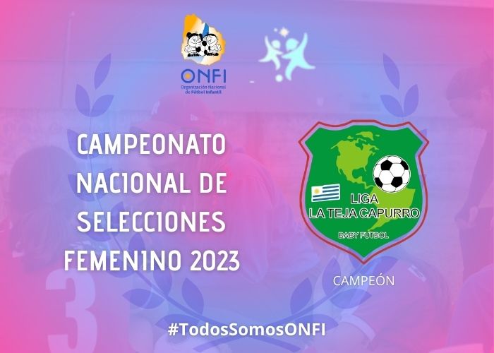 Campeonato Nac. de Selecciones Femenino 2023 🥇