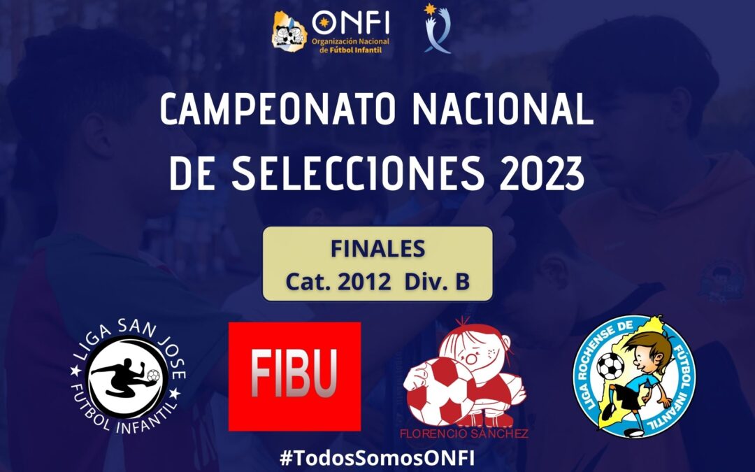 Finales Cat. 2012 (Div. B) – Camp. Nac. de Selecciones 2023