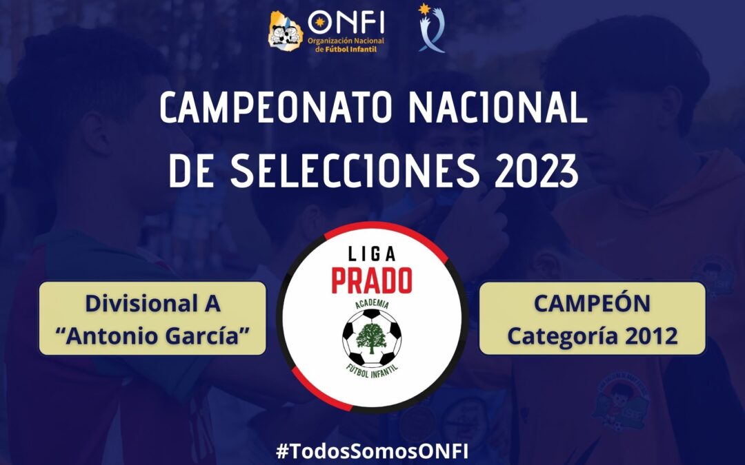 Campeonato Nac. de Selecciones 2023 – Cat. 2012 (Div. A) 🥇