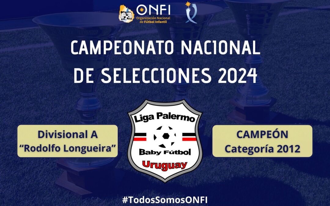 Campeonato Nac. de Selecciones 2024 – Cat. 2012 (Div. A) 🥇