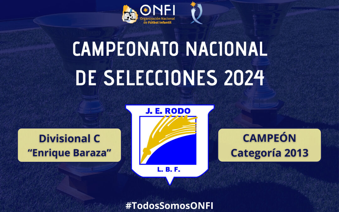 Campeonato Nac. de Selecciones 2024 – Cat. 2013 (Div. C) 🥇