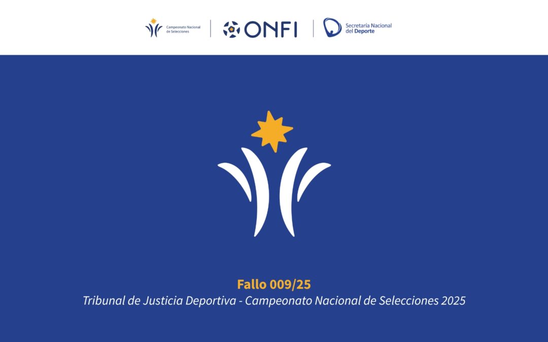 Fallo 009/25 – Campeonato Nacional de Selecciones 2025