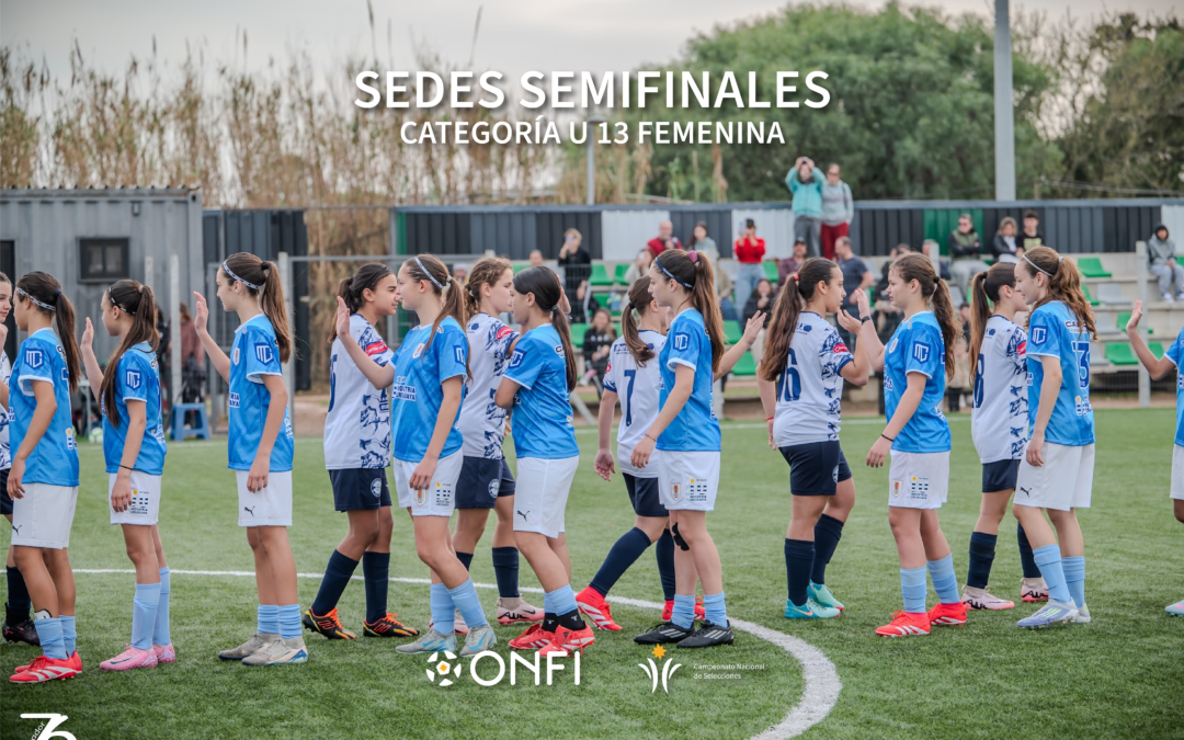 Semifinales del Campeonato Nacional de Selecciones 2025 – Categoría U 13 Femenina (Divisionales A, B y C)