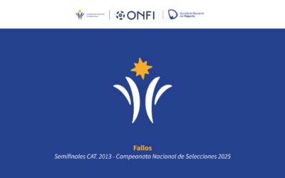 Fallos Semifinales CAT. 2013 – Campeonato Nacional de Selecciones 2025